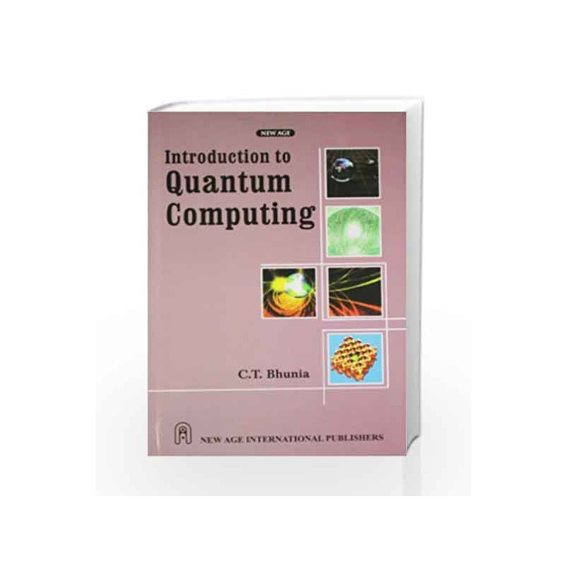 Introduction to Quantum Computing by C.T. Bhunia Book-9788122430752