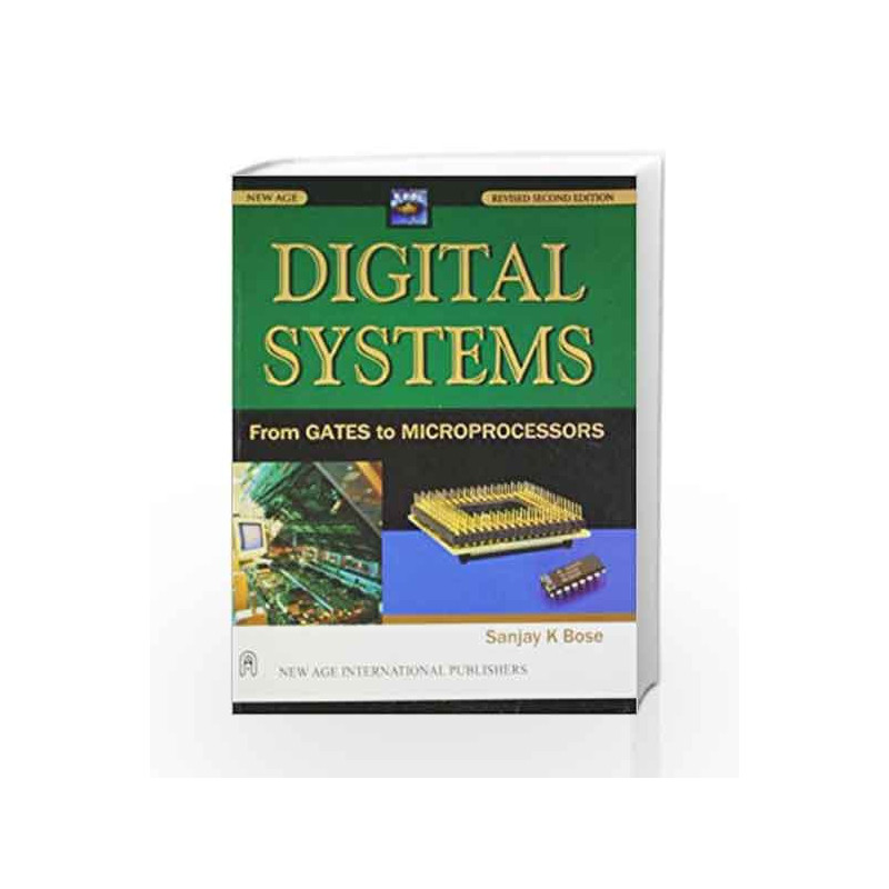 Digital Systems from Gates to Microprocessors by Sanjay K. Bose Book-9788122404326