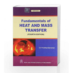 Fundamentals of Heat and Mass Transfer by C.P. Kothandaraman Book-9788122433647