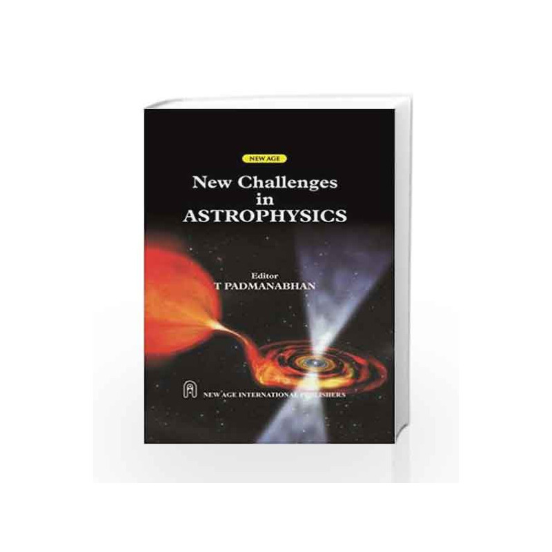 New Challenges in Astrophysics by T. Padmanabhan Book-9788122411201