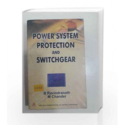 Ravindranath: Power System Protection & Switchgear (paper) by B RAVINDRANATH Book-9780852267585