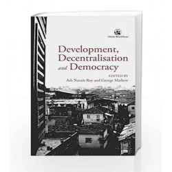 Development, Decentralisation and Democracy by Ash Narain Roy Book-9788125058779