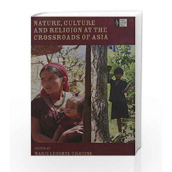 Nature, Culture and Region at the Crossroads by Marie Lecomte Tilouine Book-9788187358466