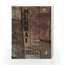 Mumbai: Political Economy of Crime & Space by MUMBAI Book-9788125039143