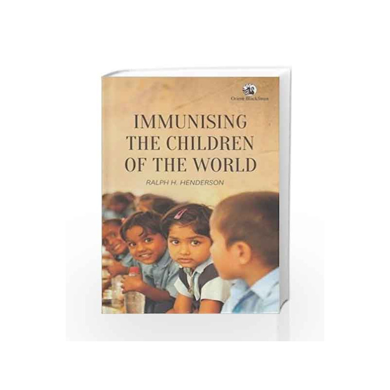 Immunising the Children of the World by H. Henderson Ralph Book-9788125064190