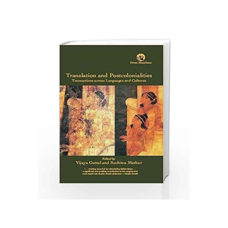 Translation and Postcolonialities by Vijaya Guttal Et Al Book-9788125051282