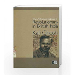Autobiography of a Revolutionary in British by Kali Ghosh Book-9788187358756