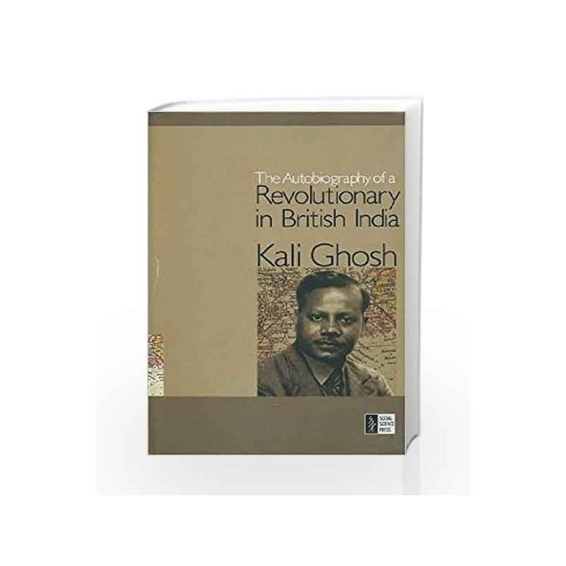 Autobiography of a Revolutionary in British by Kali Ghosh Book-9788187358756
