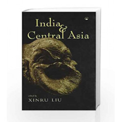 India and Central Asia by Xinru Liu Book-9788178243474