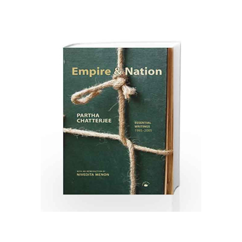 Empire and Nation by Partha Chatterjee Book-9788178243511