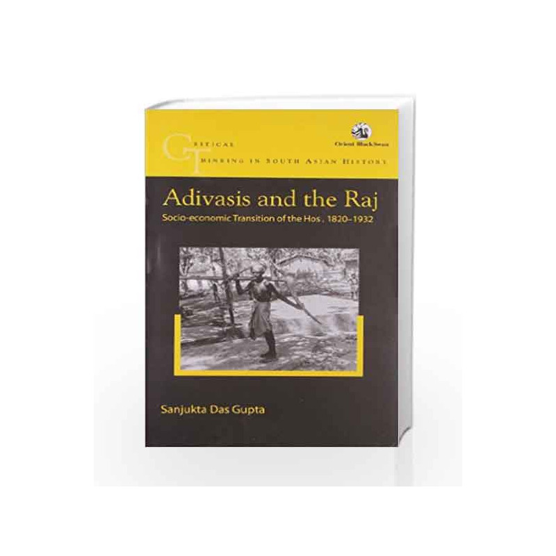 Adivasis and The Raj by Sanjukta Dasgupta Book-9788125041986
