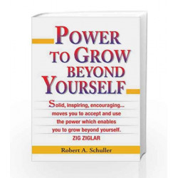 Power to Grow Beyond Yourself by SCHULLER Book-9788122205305