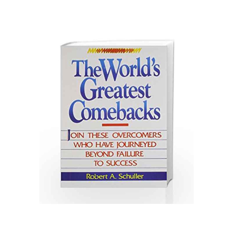 World's Greatest Comebacks by SCHULLER R A Book-9788122201000