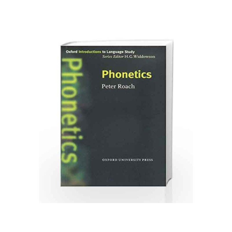 Phonetics (Oxford Introduction to Language Study ELT) (Oxford Introduction to Language Study Series) by Roach Book-9780194372398