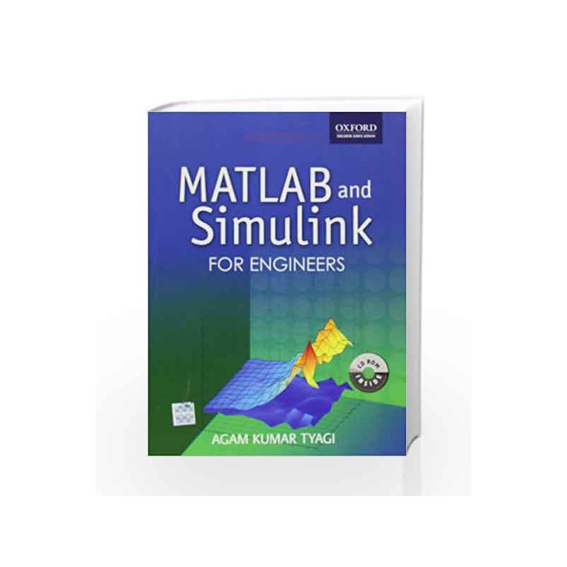 MATLAB and Simulink for Engineers (Oxford Higher Education) by AGAM KUMAR TYAGI Book-9780198072447