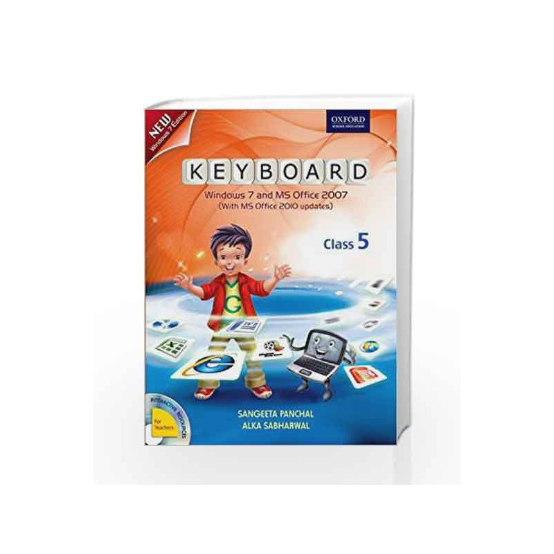 Keyboard Coursebook 5: Windows 7 and MS Office 2007 (With MS Office 2010 Updates) by Sangeeta Panchal Book-9780198081500