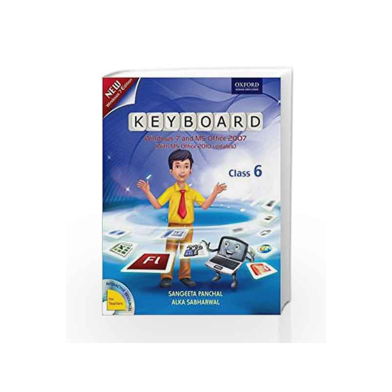 Keyboard Coursebook 6: Windows 7 and MS Office 2007 (With MS Office 2010 Updates) by Sangeeta Panchal Book-9780198081517