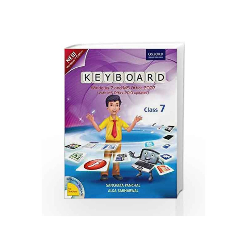 Keyboard Coursebook 7: Windows 7 and MS Office 2007 (With MS Office 2010 Updates) by Sangeeta Panchal Book-9780198081524