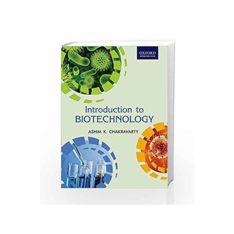 Introduction to Biotechnology by Ashim K. Chakravarty Book-9780198081814