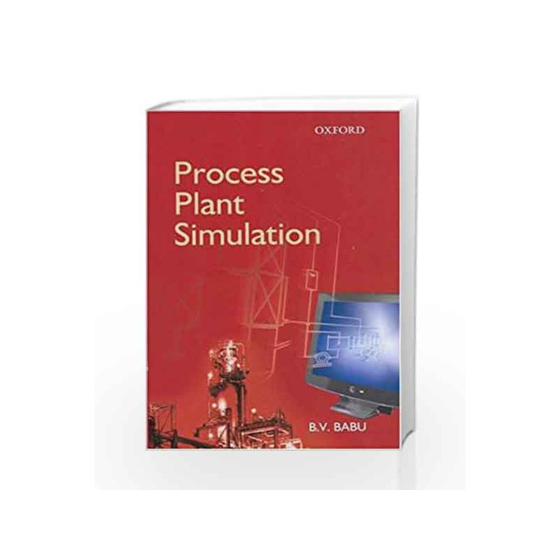 Process Plant Simulation by B. V. Babu Book-9780195668056