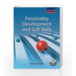 Personality Development and Soft Skills (Old Edition) by Barun K Mitra Book-9780198066217