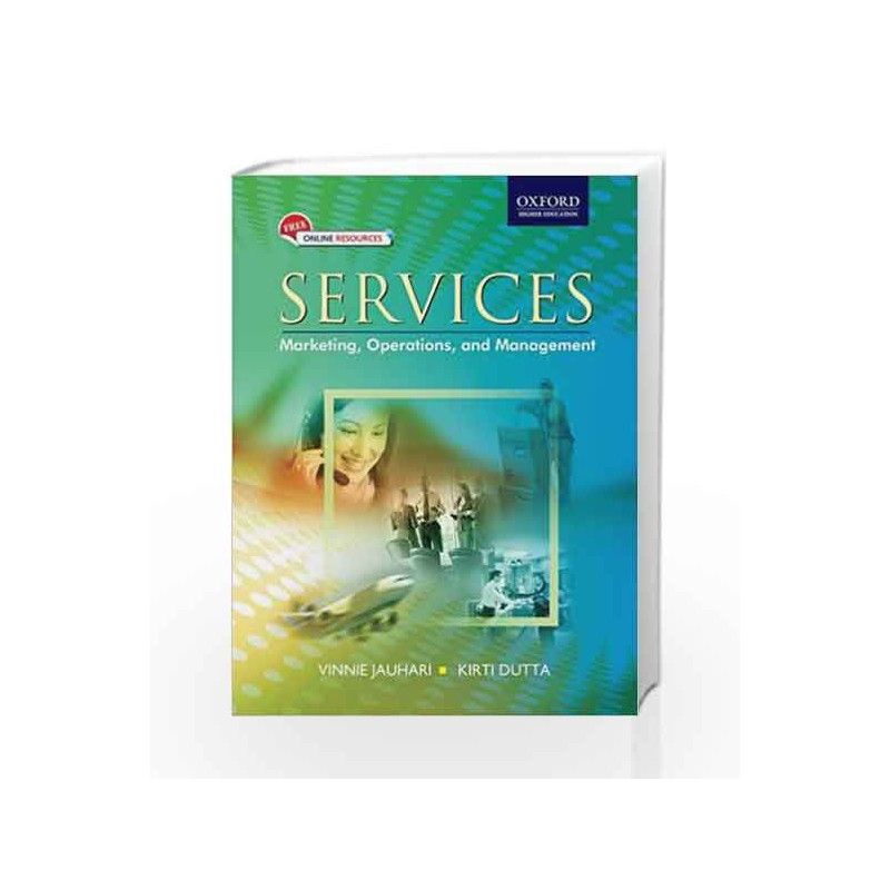 Services: Marketing, Operations and Management (Oxford Higher Education) by Jauhari Book-9780195689082