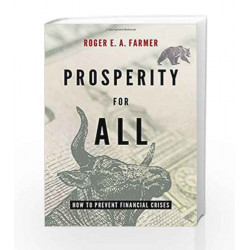 Prosperity for All: How to Prevent Financial Crises by FARMER,ROGER Book-9780190621438