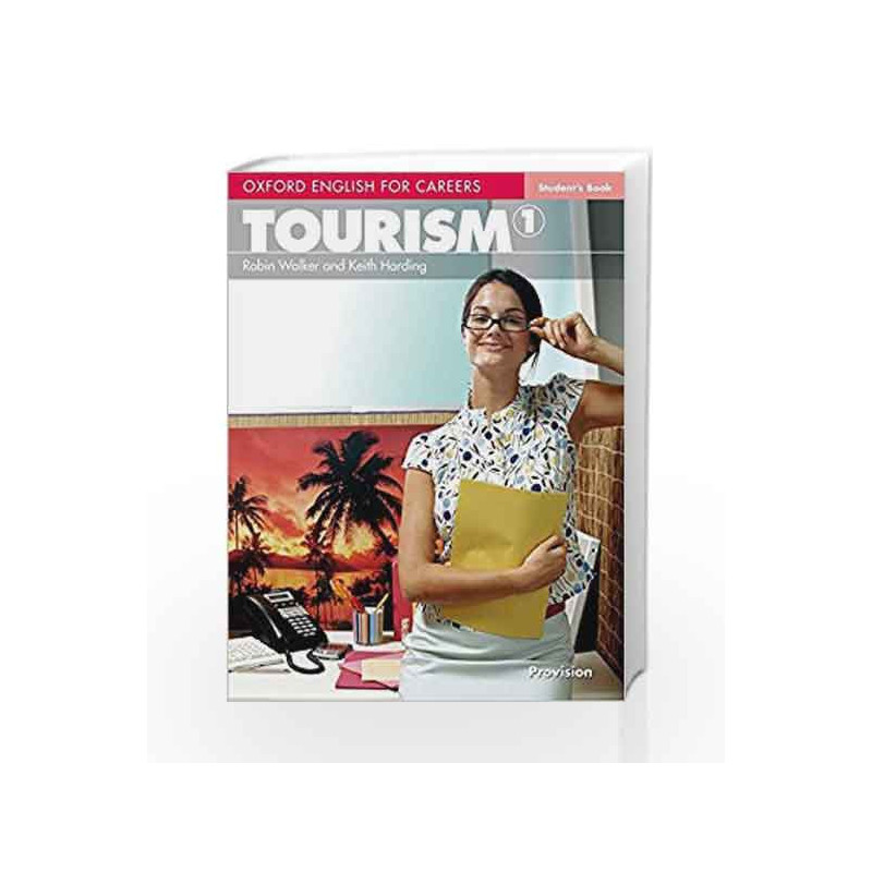 Oxford English for Careers: Tourism 1: Tourism 1 Student's Book by K Harding Book-9780194551007