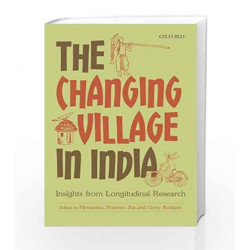The Changing Village in India: Insights from Longitudinal Research by Himanshu Book-9780199461868