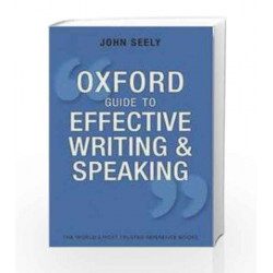 Oxford Guide to Effective Writing and Speaking by JOHN SEELY Book-9780198713937