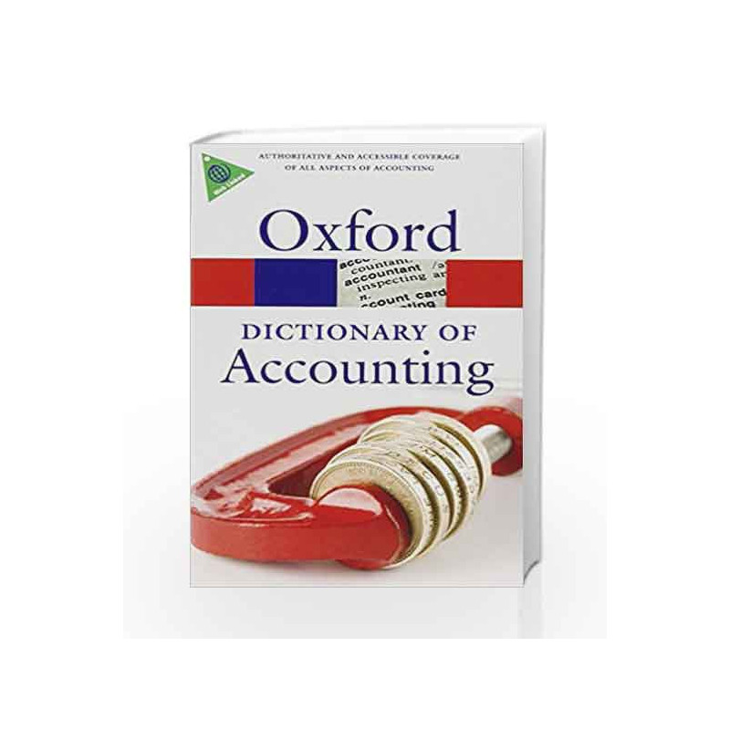 A Dictionary of Accounting (Oxford Quick Reference) by Jonathan Law Book-9780198743514