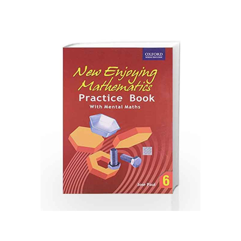 New Enjoying Mathematics Practice Books 6 by Jose Paul Book-9780198064299