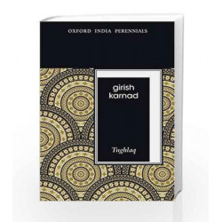 Tughlaq (Oxford India Perennials) by Girish Karnad Book-9780198077138