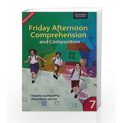 Friday Afternoon Comprehension and Composition 7: Middle by Radha Kunjappa Book-9780198063223