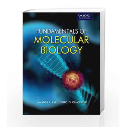 Fundamentals of Molecular Biology (Oxford Higher Education) by J.K. Pal Book-9780195697810