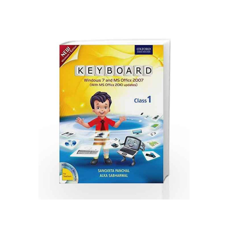 Keyboard Coursebook 1: Windows 7 and MS Office 2007 (With MS Office 2010 Updates) by Sangeeta Panchal Book-9780198081463