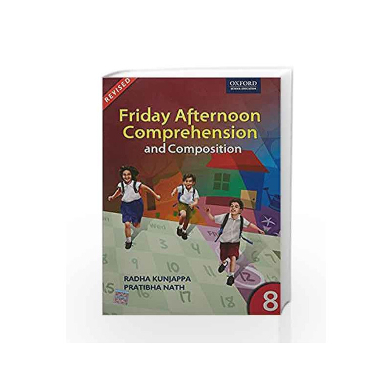 Friday Afternoon Comprehension and Composition 8: Middle by Radha Kunjappa Book-9780198063230