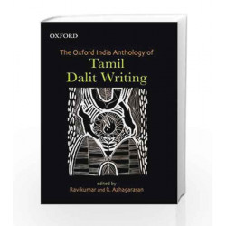 The Oxford India Anthology of Tamil Dalit Writing by D. Ravikumar Book-9780198079385