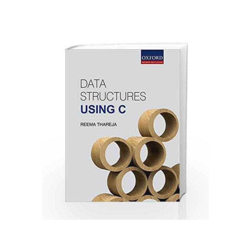 Data Structures Using C (Oxford Higher Education) by REEMA THAREJA Book-9780198065449