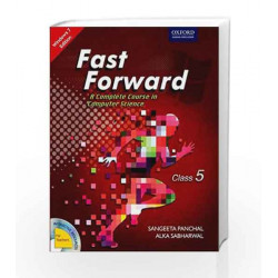 Fast Forward Coursebook 5: Windows 7 and MS Office 2007 (With MS Office 2010 Updates) by Sangeeta Panchal Book-9780198091738