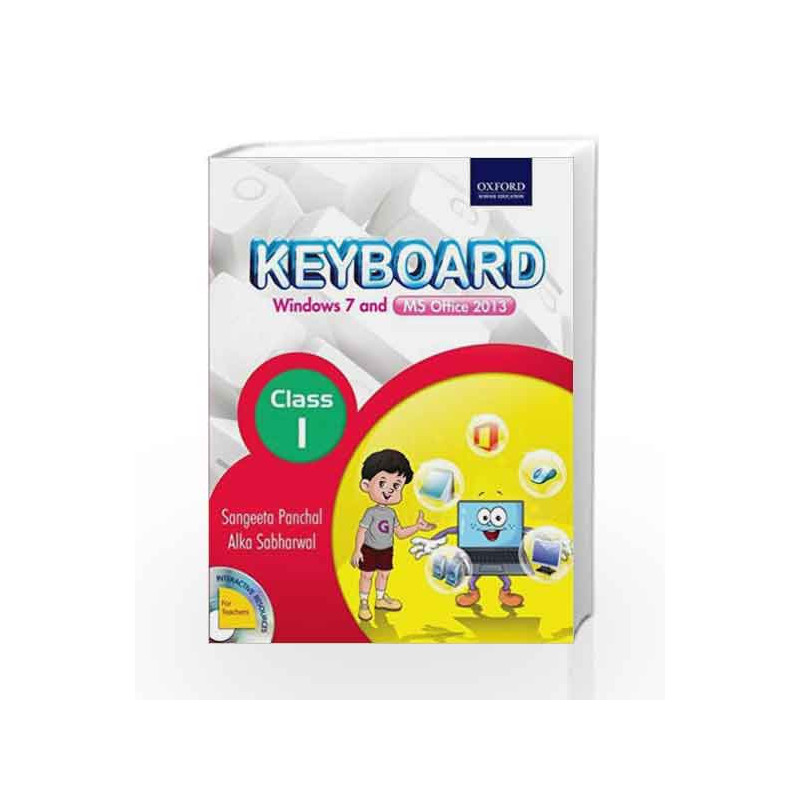Keyboard Coursebook 1: Windows 7 and Ms Office 2013 by Sangeeta Panchal Book-9780199451487