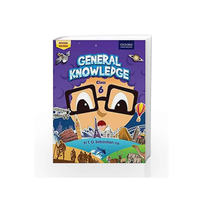 General Knowledge  Coursebook 6 by Fr T. O. Sebastian Book-9780198094807