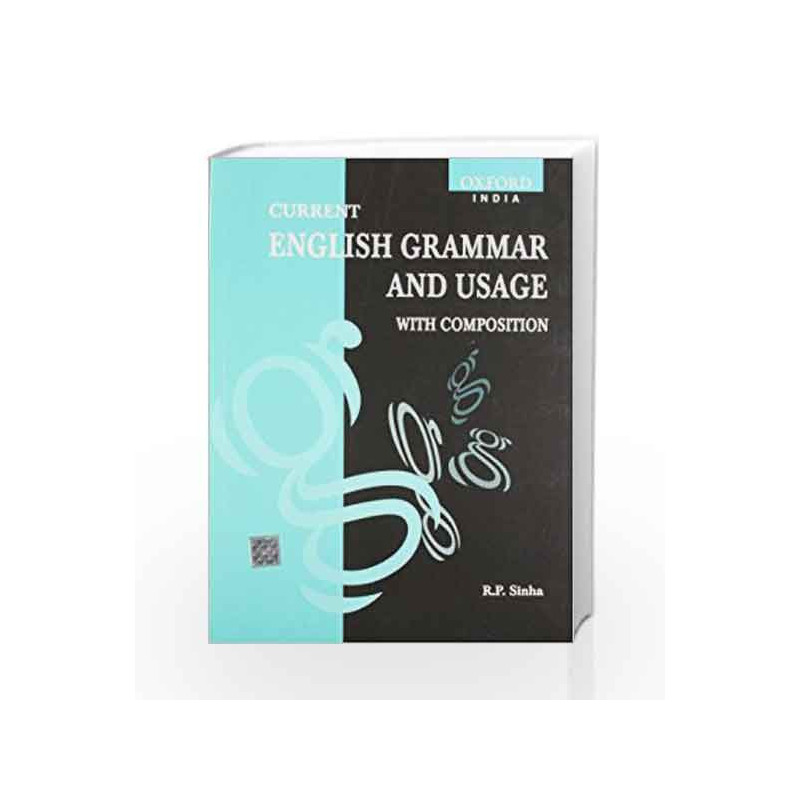 Current English Grammar and Usage with Composition by R.P. Sinha Book-9780195658095
