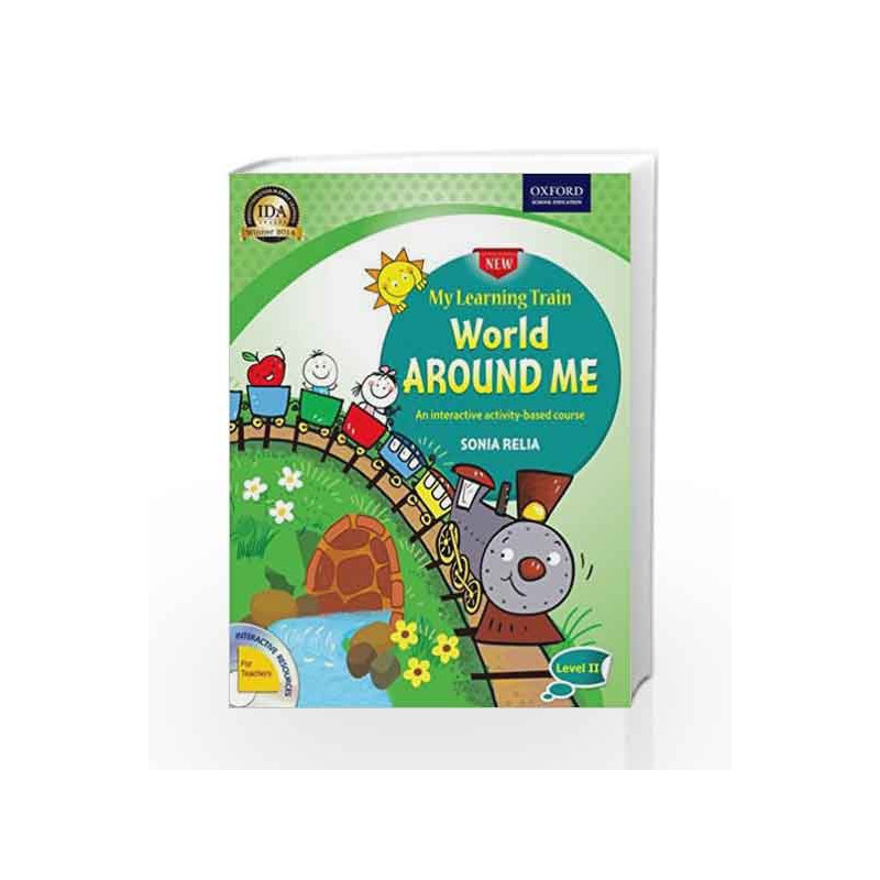My Learning Train World Around Me Level 2: An Interactive Activity-Based Course by Sonia Relia Book-9780199453511