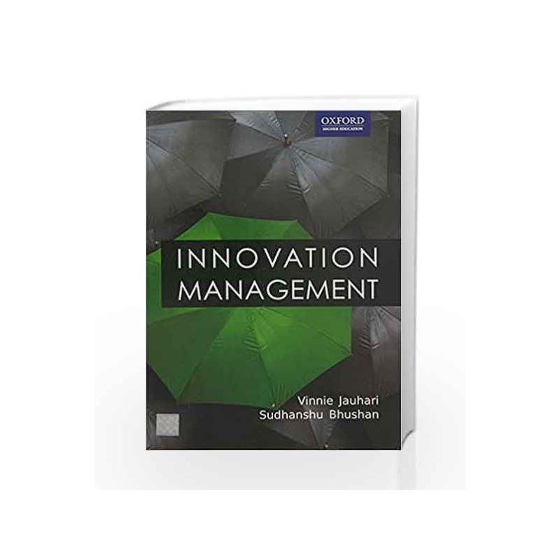 Innovation Management by VINNIE JAUHARI / SUDHANSHU BHUSHAN Book-9780198080985