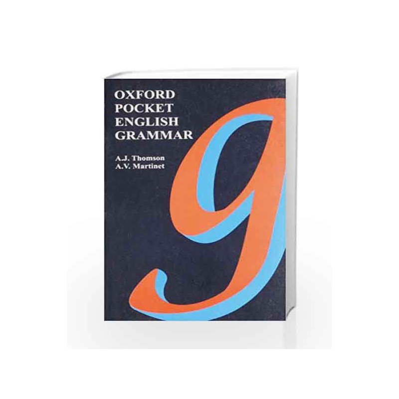 Oxford Pocket English Grammar by A.J. Thomson A.V. Martinet Book-9780195668889