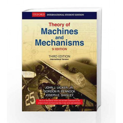 Theory of Machines and Mechanisms by John J. Uicker Jr Book-9780198062325
