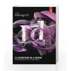 Adobe InDesign CC Classroom in a Book, 1e by Adobe Book-9789332536142
