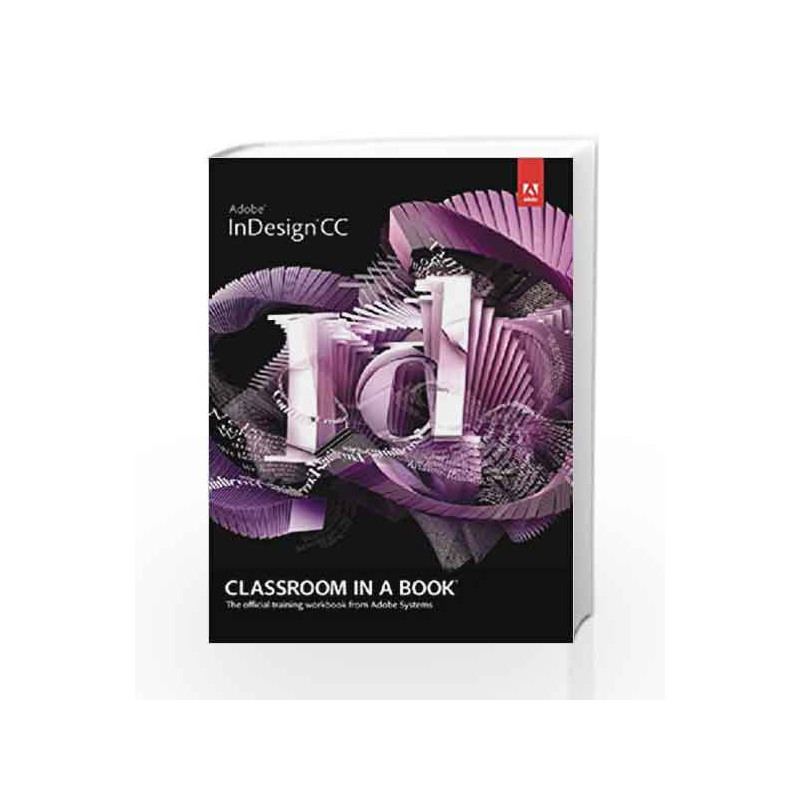 Adobe InDesign CC Classroom in a Book, 1e by Adobe Book-9789332536142