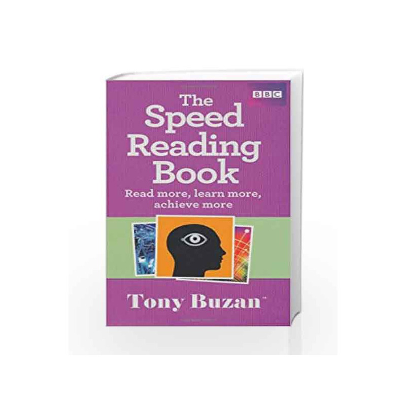 The Speed Reading Book: Read more, learn more, achieve more by BUZAN Book-9781406644296